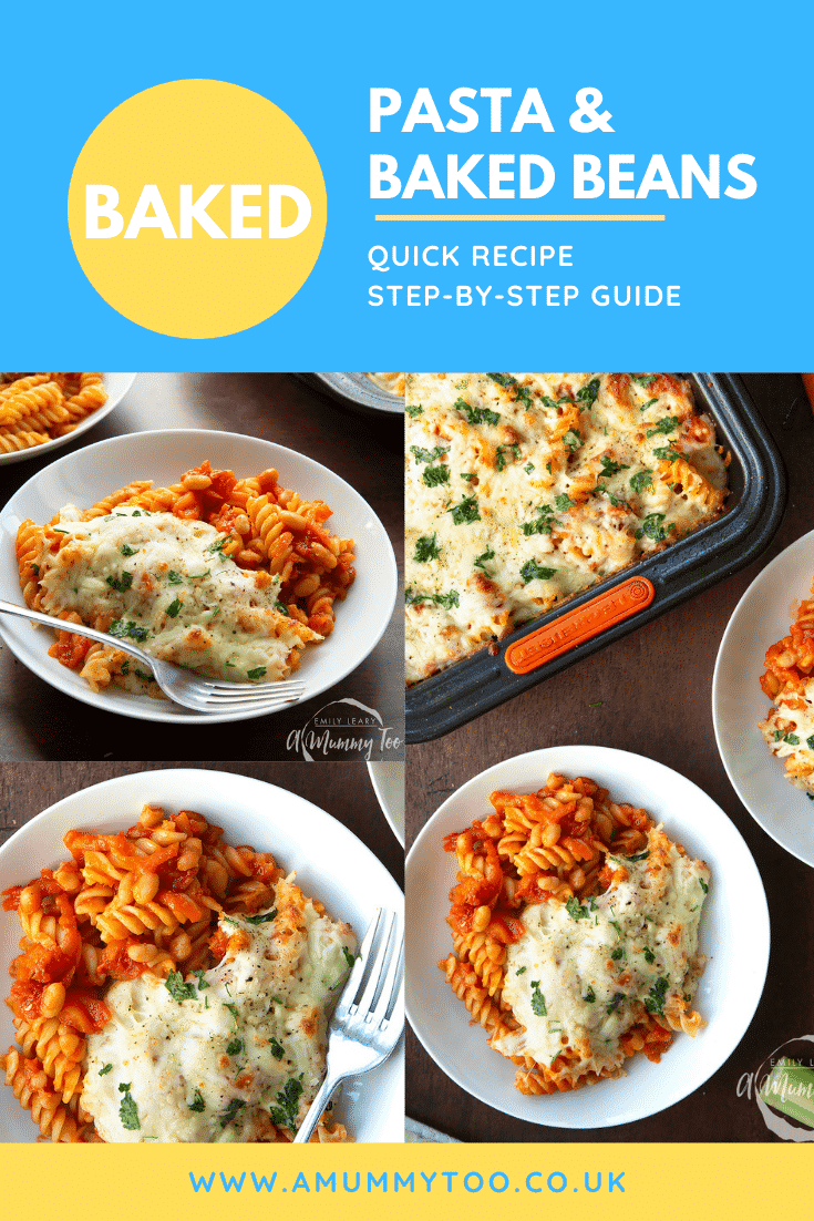 Collage of pasta and baked beans served to white bowls with melted mozzarella. Caption reads: baked pasta & baked beans quick recipe step-by-step guide