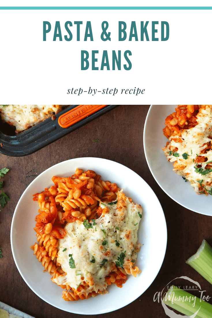 Pasta and baked beans served to white bowls with melted mozzarella. Caption reads: pasta & baked beans step-by-step recipe