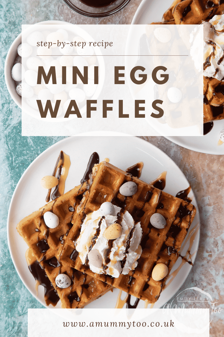 Mini egg waffles on a white plate. They are topped with squirty cream, chocolate sauce, toffee sauce and Mini Eggs. Caption reads: step-by-step recipe Mini Egg Waffles