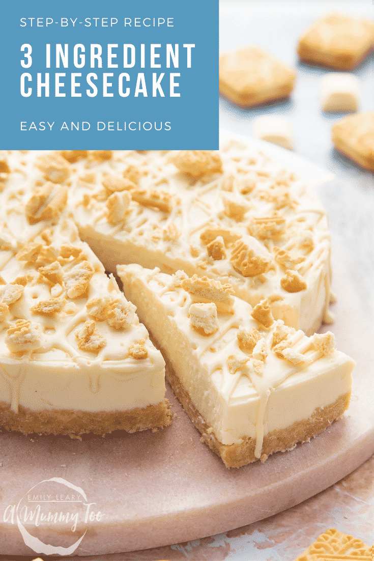 Graphic Text 3 INGREDIENT CHEESECAKE with front view shot of piece of cheesecake cut from whole cheesecake on a marble board