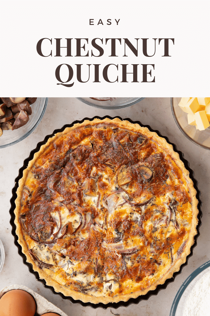 Pinterest image for the chestnut quiche with one images of the recipe and some text at the top describing the recipe.