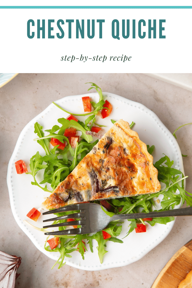 Pinterest image for the chestnut quiche with one images of the recipe and some text at the top describing the recipe.