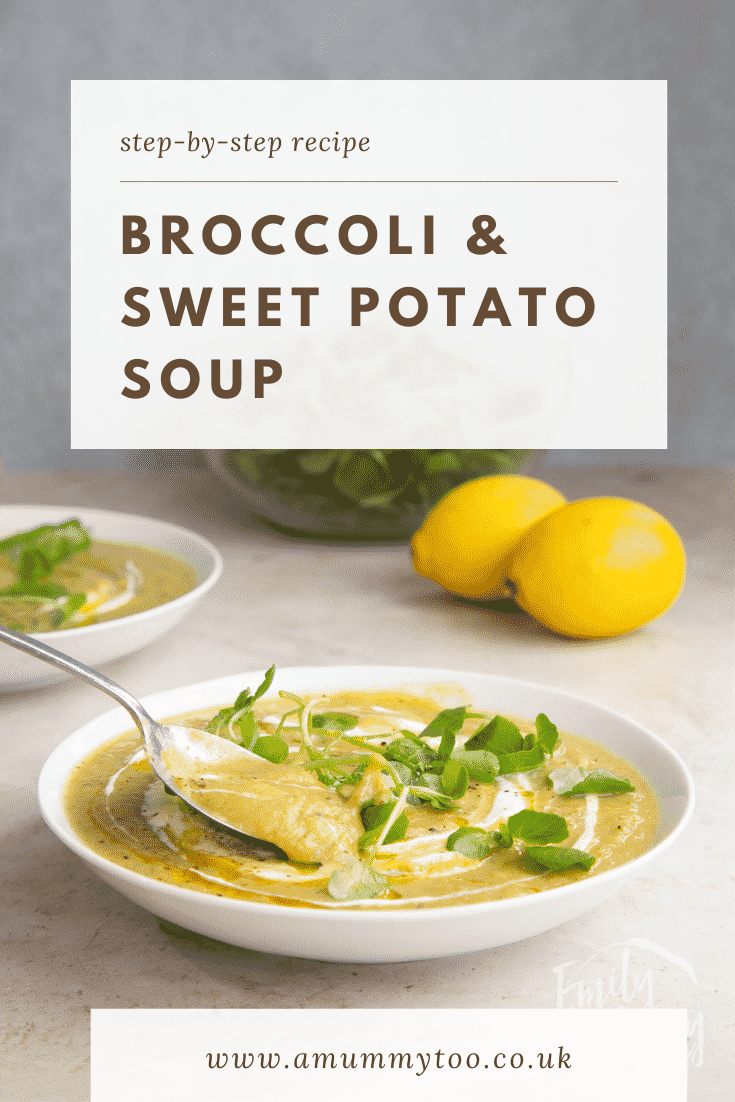 Pinterest image for the broccoli and sweet potato soup with text at the top of the image describing it for Pinterest.